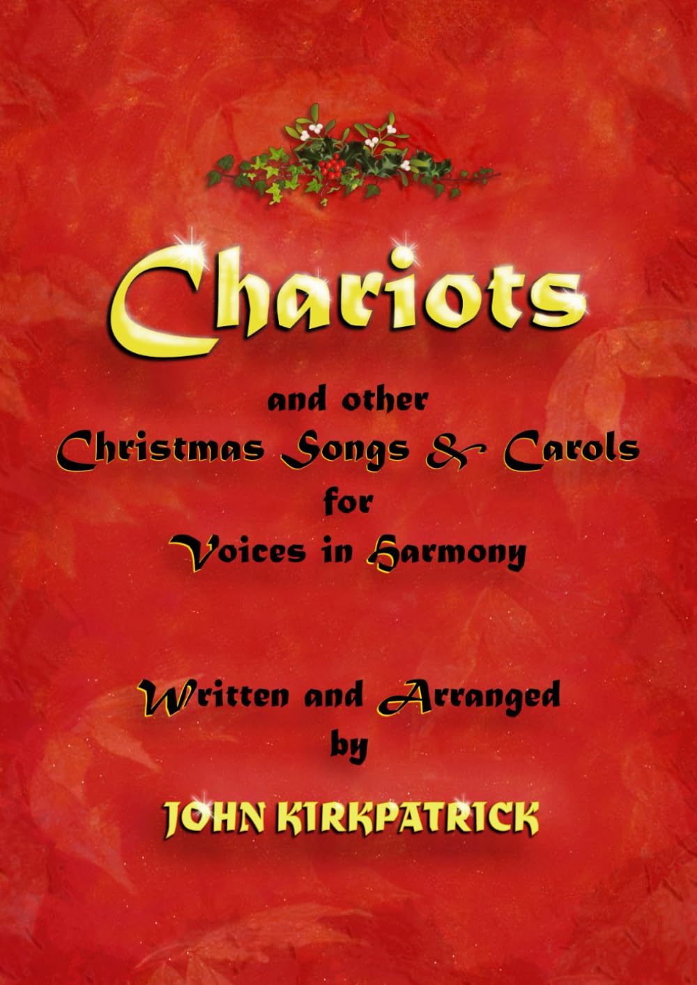 Chariots: and Other Christmas Songs & Carols for Voices in Harmony Sheet Music