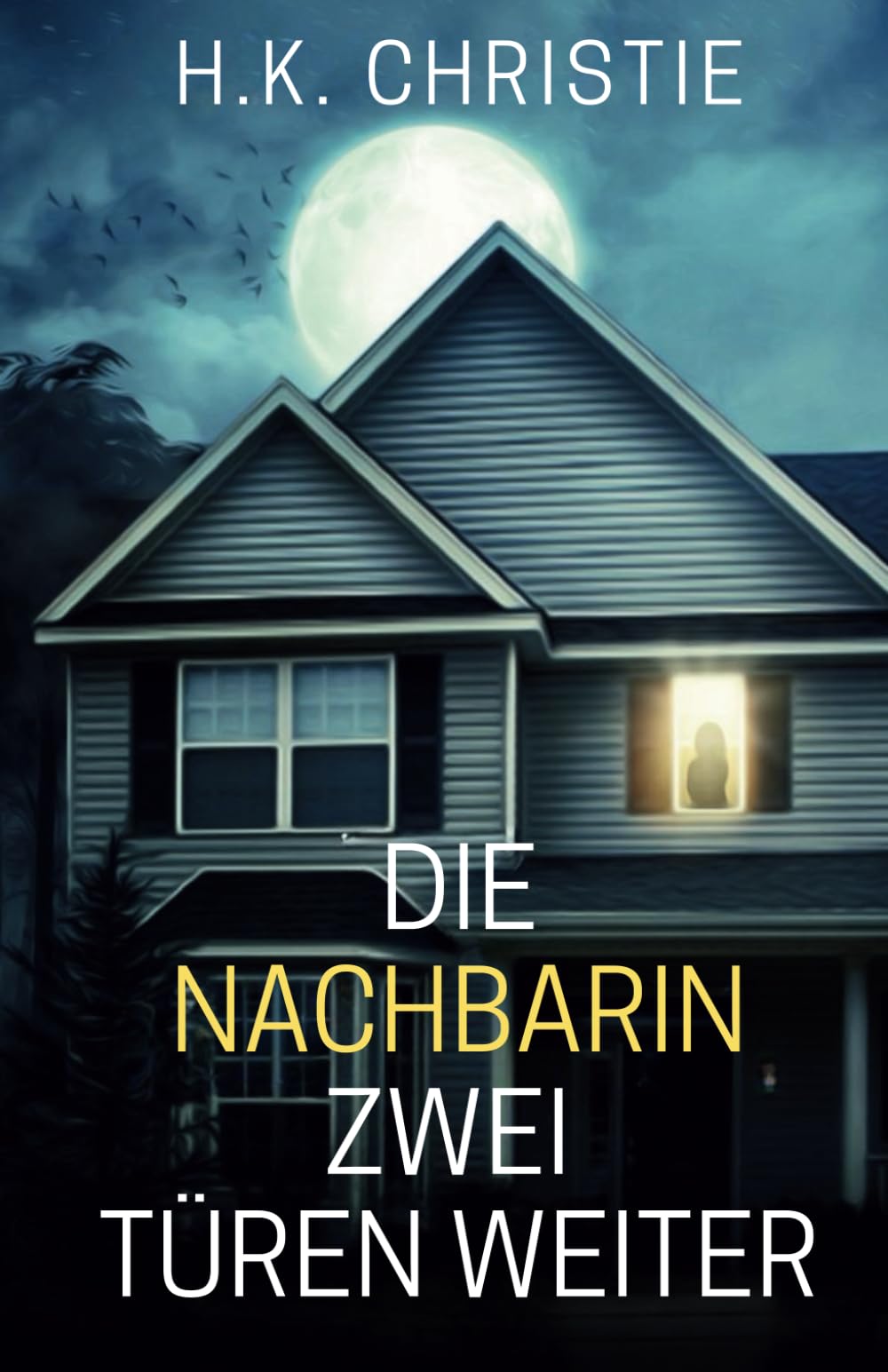 Die Nachbarin zwei Türen weiter: Psychothriller Suspense & Thrillers