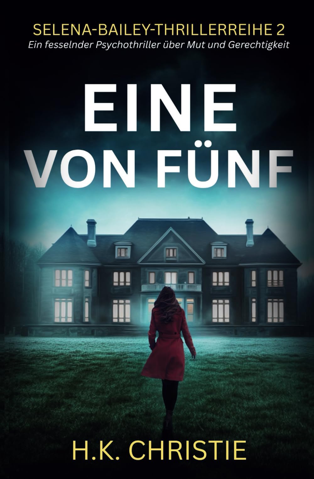 Eine von Fünf: Ein fesselnder Psychothriller über Mut und Gerechtigkeit (Selena-Bailey-Thrillerreihe, Band 2) Detective & CSI