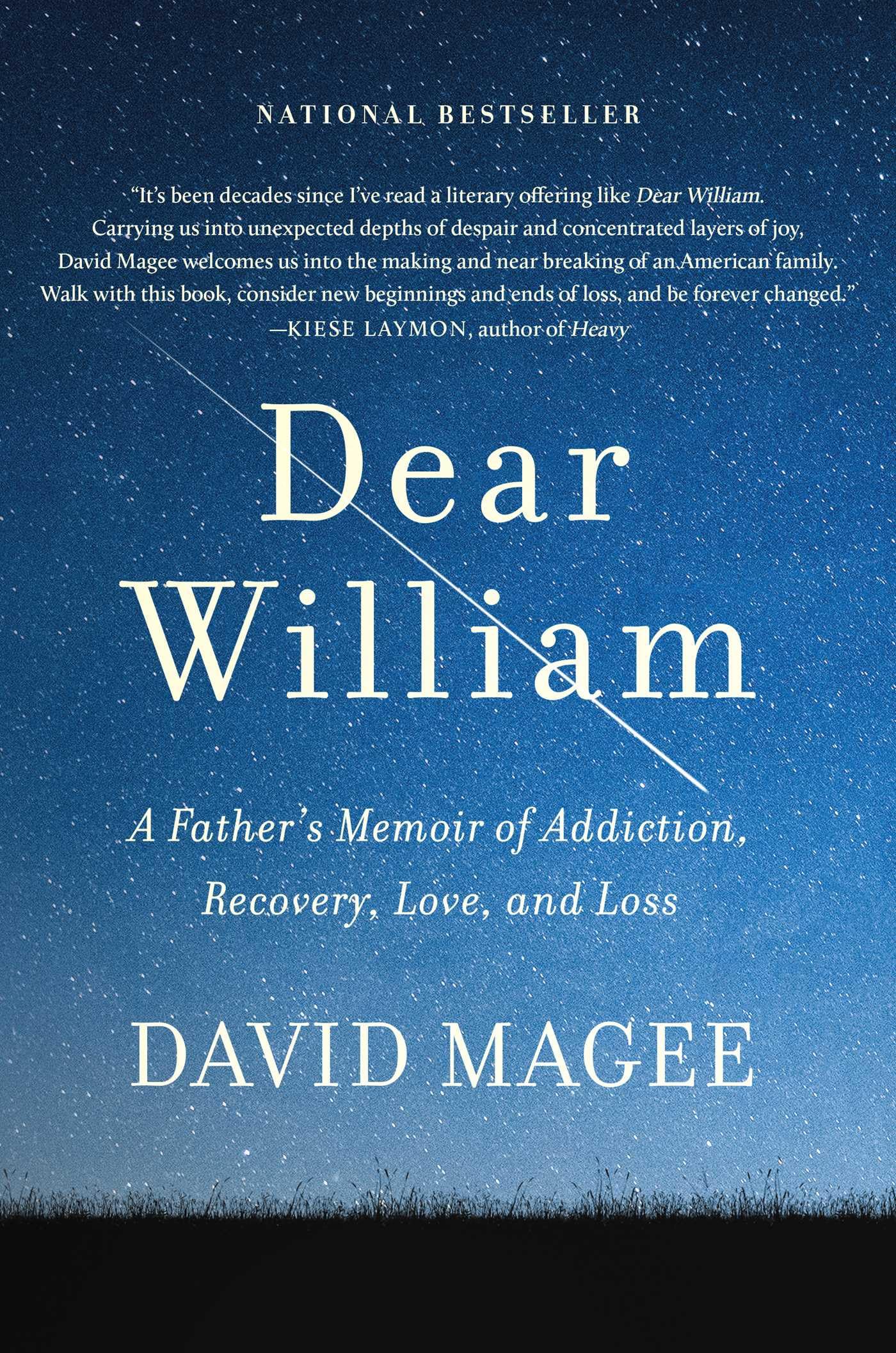 Dear William: A Father's Memoir of Addiction, Recovery, Love, and Loss Art & Literature