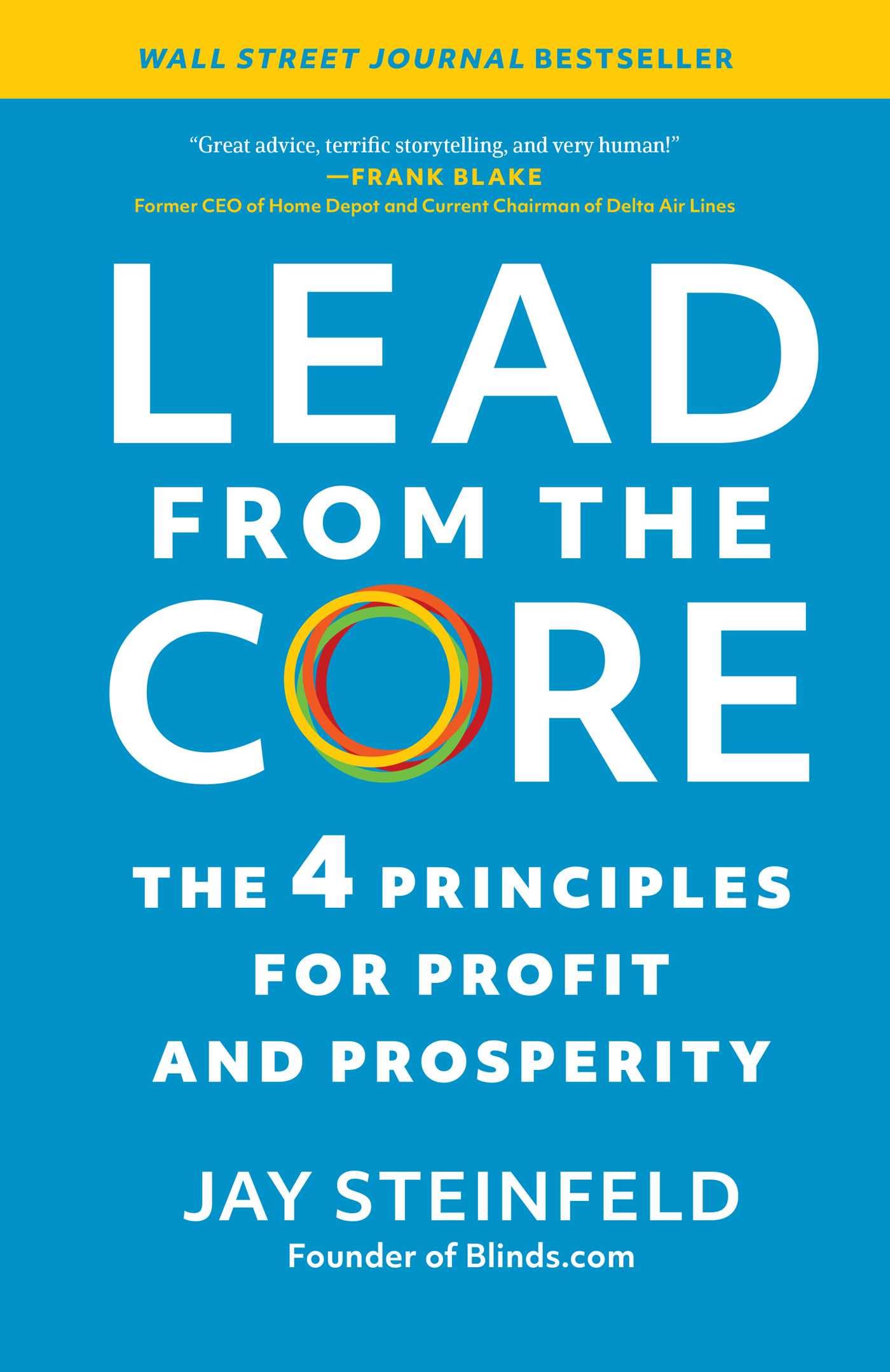 Lead from the Core: The 4 Principles for Profit and Prosperity Business, Finance & Career