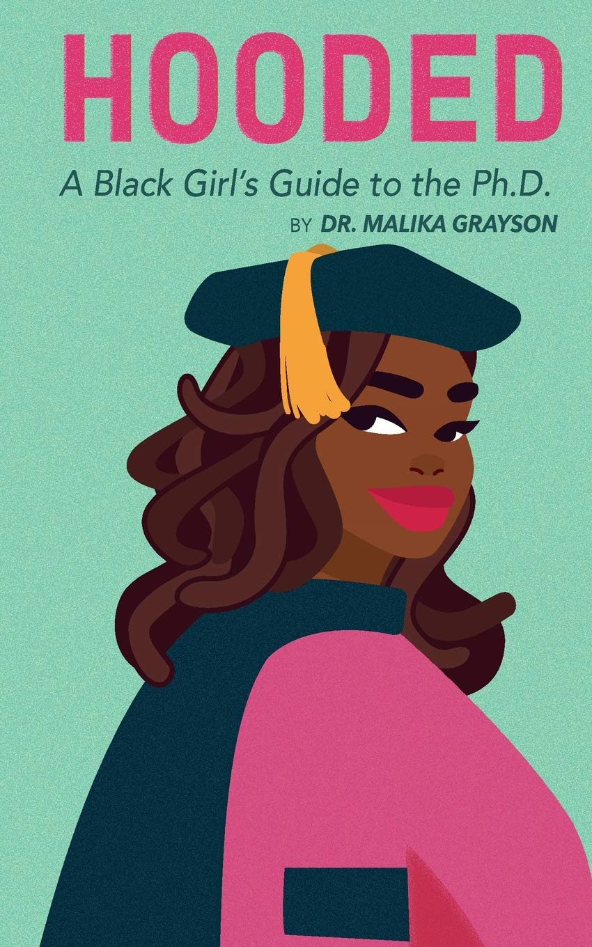 Hooded: A Black Girl's Guide to the Ph.D. Study Guides