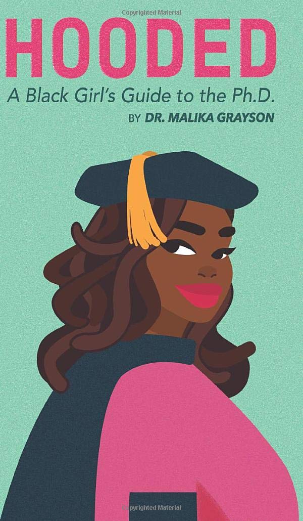 Hooded: A Black Girl's Guide to the Ph.D. Study Guides
