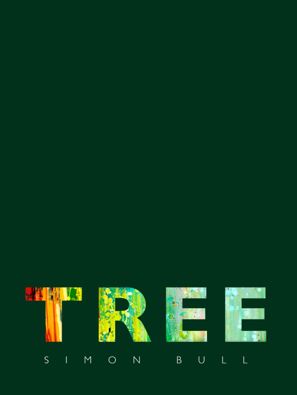 Tree: The Arboreal Art of Simon Bull Film, Art & Culture