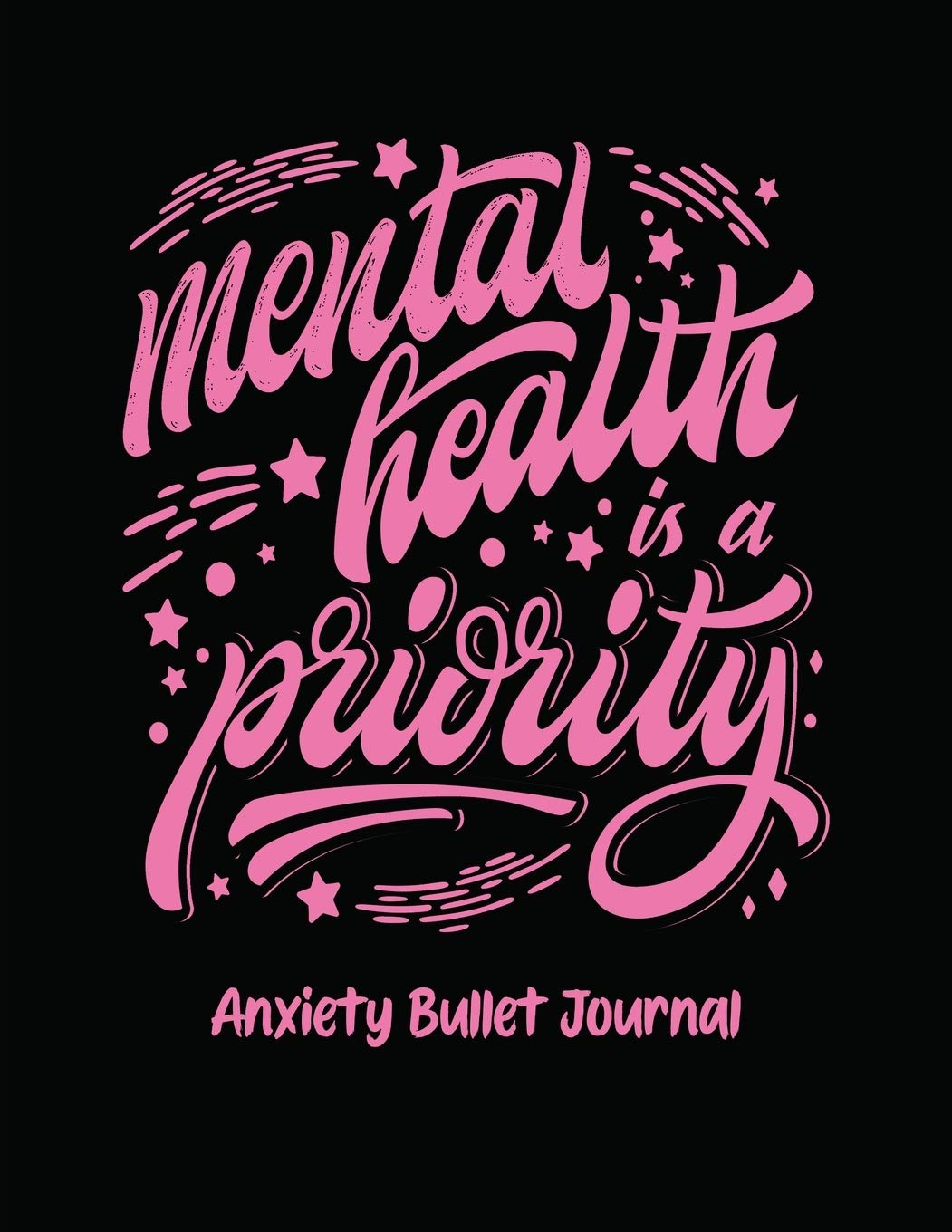 Mental Health Is A Priority Anxiety Bullet Journal Health, Nutrition & Fitness