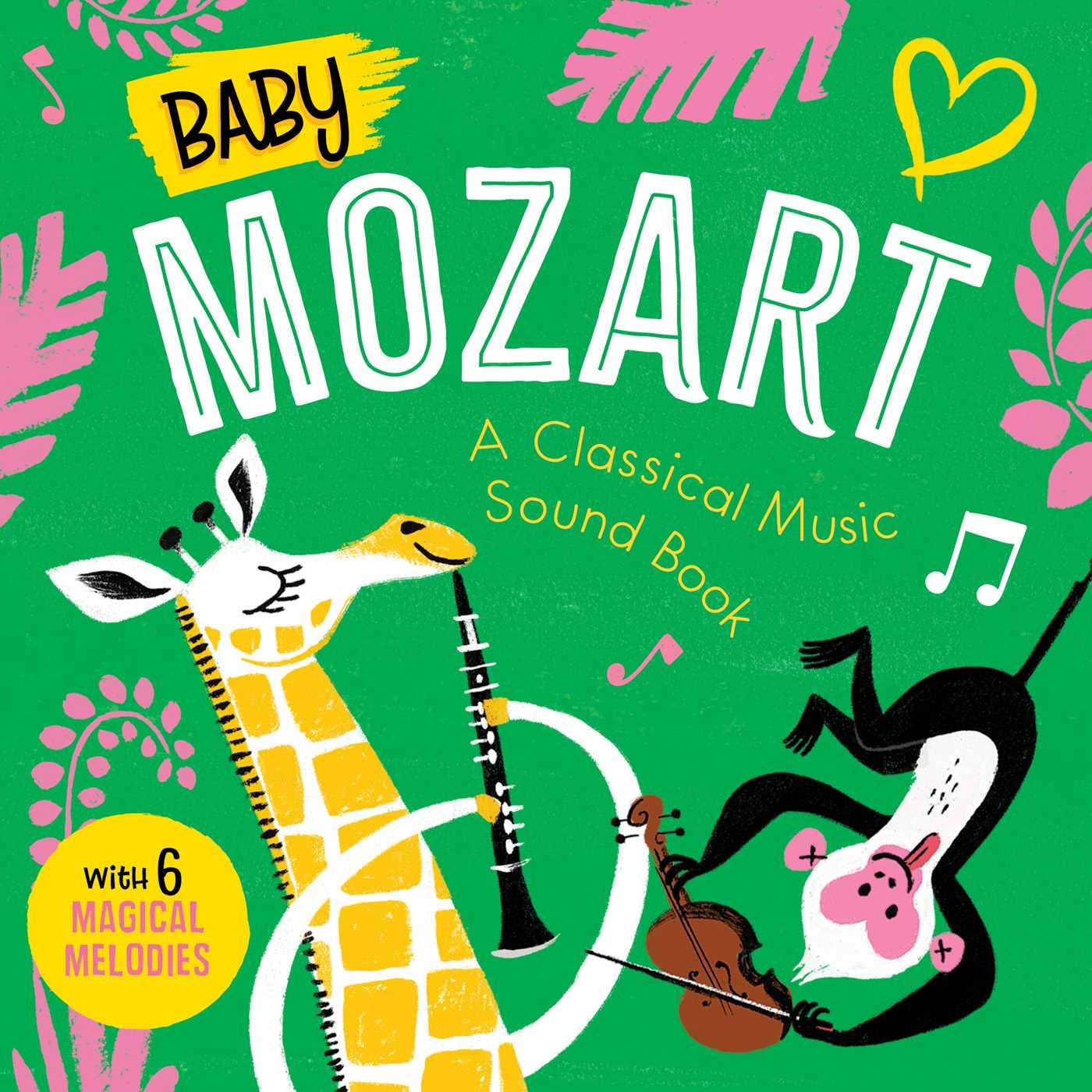 Baby Mozart: A Classical Music Sound Book With 6 Magical Melodies (Baby Classical Music Sound Books) Non-fiction