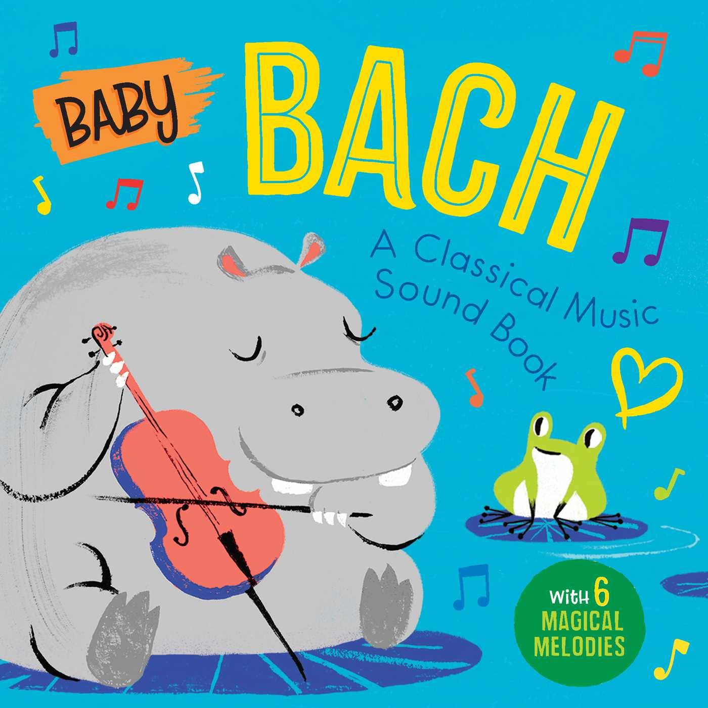 Baby Bach: A Classical Music Sound Book With 6 Magical Melodies (Baby Classical Music Sound Books) Non-fiction