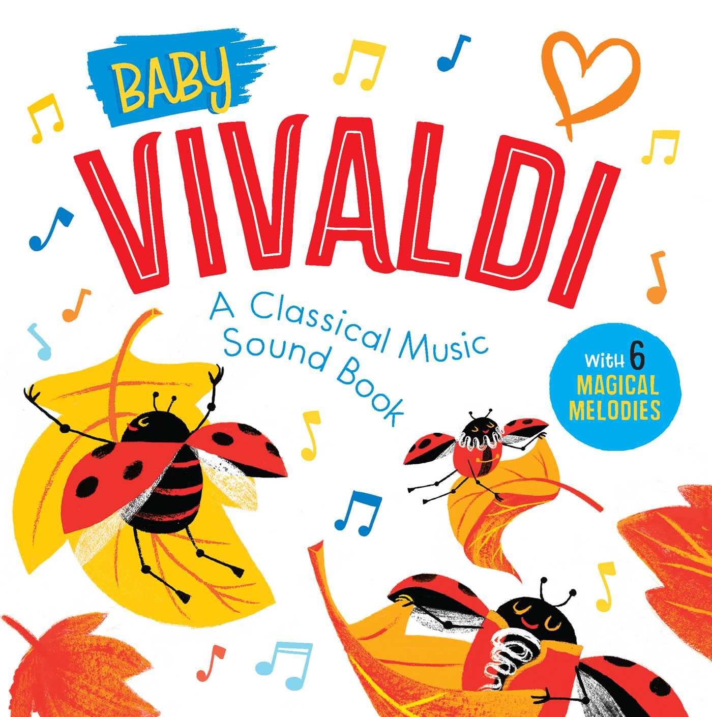 Baby Vivaldi: A Classical Music Sound Book With 6 Magical Melodies (Baby Classical Music Sound Books) Non-fiction
