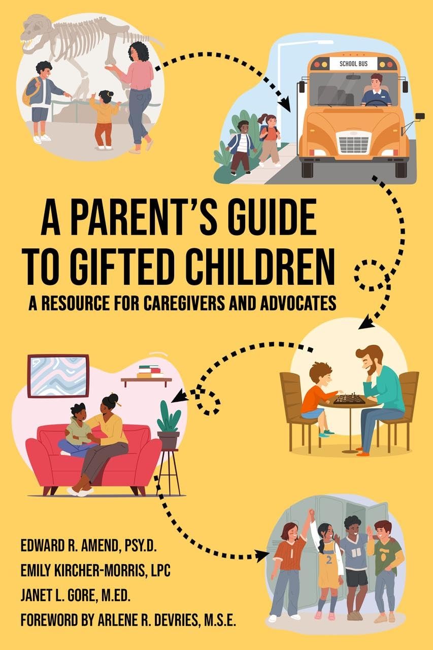 A Parent's Guide to Gifted Children: A Resource for Caregivers and Advocates Education & Training