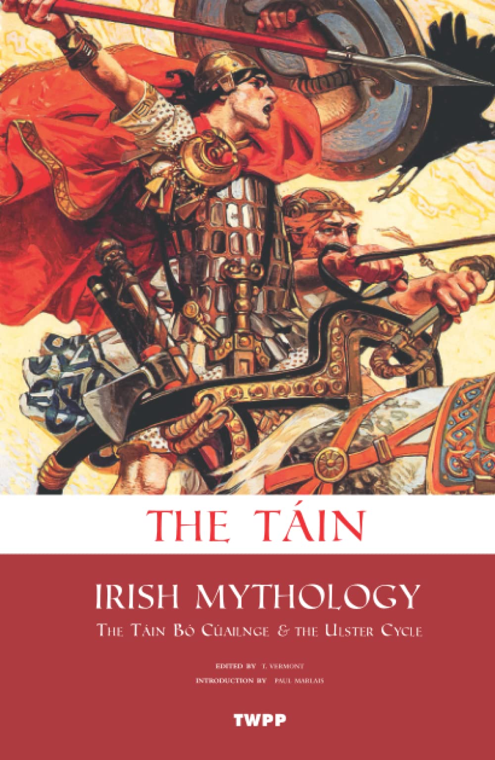 The Táin: Irish Mythology, the Táin Bó Cúailnge & the Ulster Cycle International