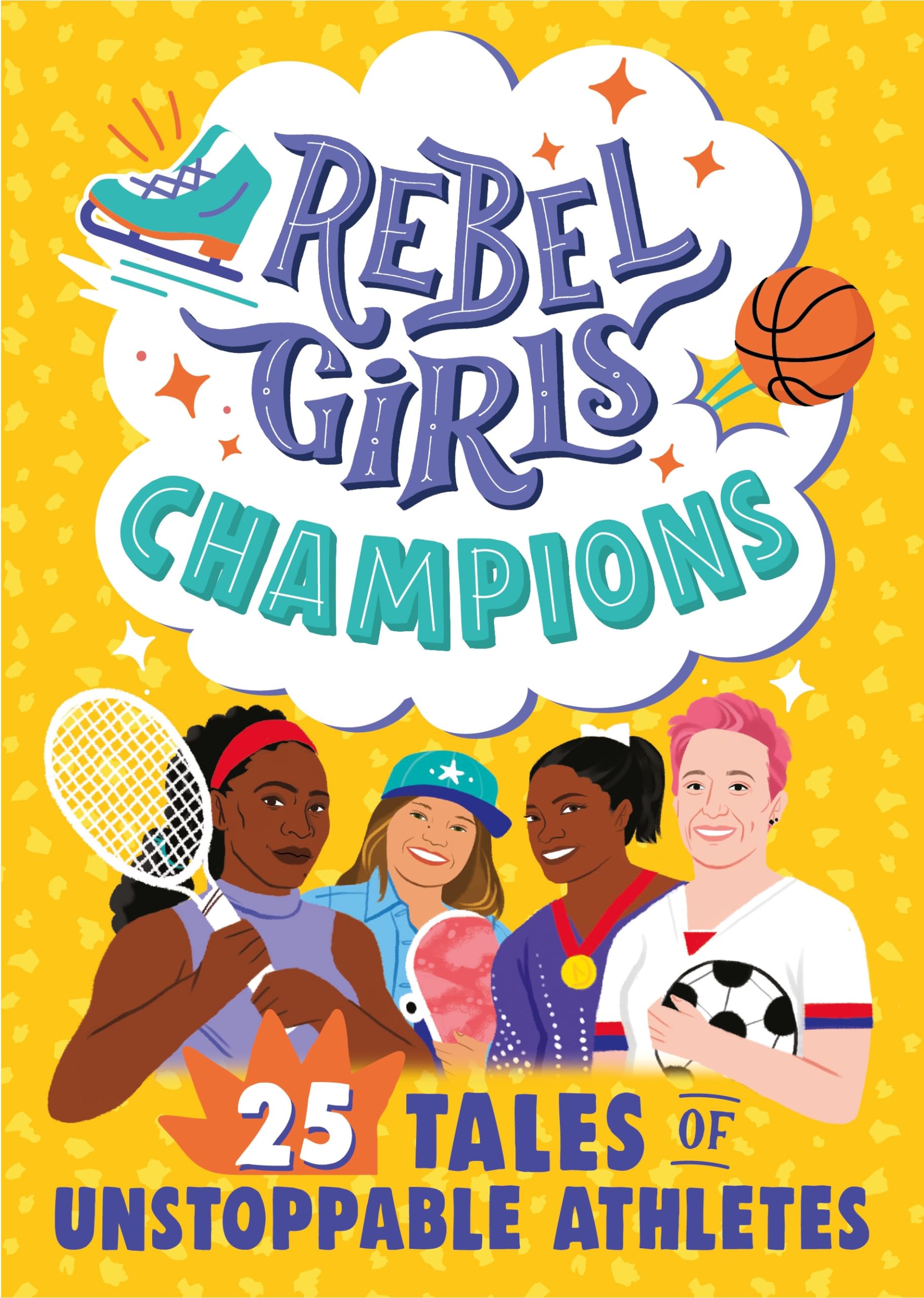 Rebel Girls Champions: 25 Tales of Unstoppable Athletes (Rebel Girls Minis) Leisure & Fun