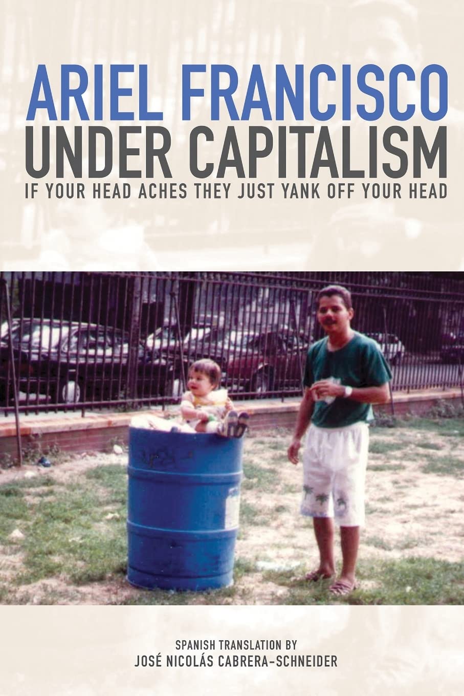 Under Capitalism if Your Head Aches They Just Yank Off Your Head Books