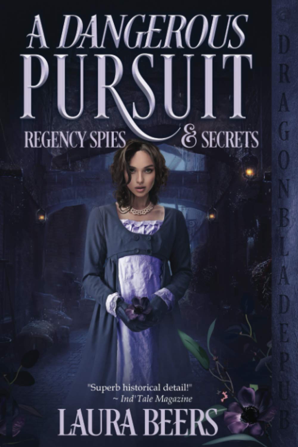 A Dangerous Pursuit (Regency Spies & Secrets, Band 1) Historical Fiction