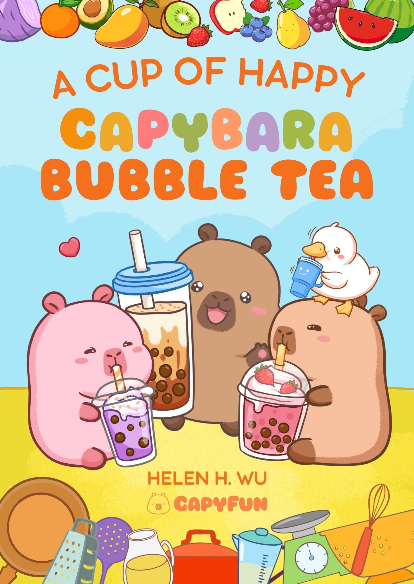 A Cup of Happy: Capybara Bubble Tea (Capy Capybara) Non-fiction