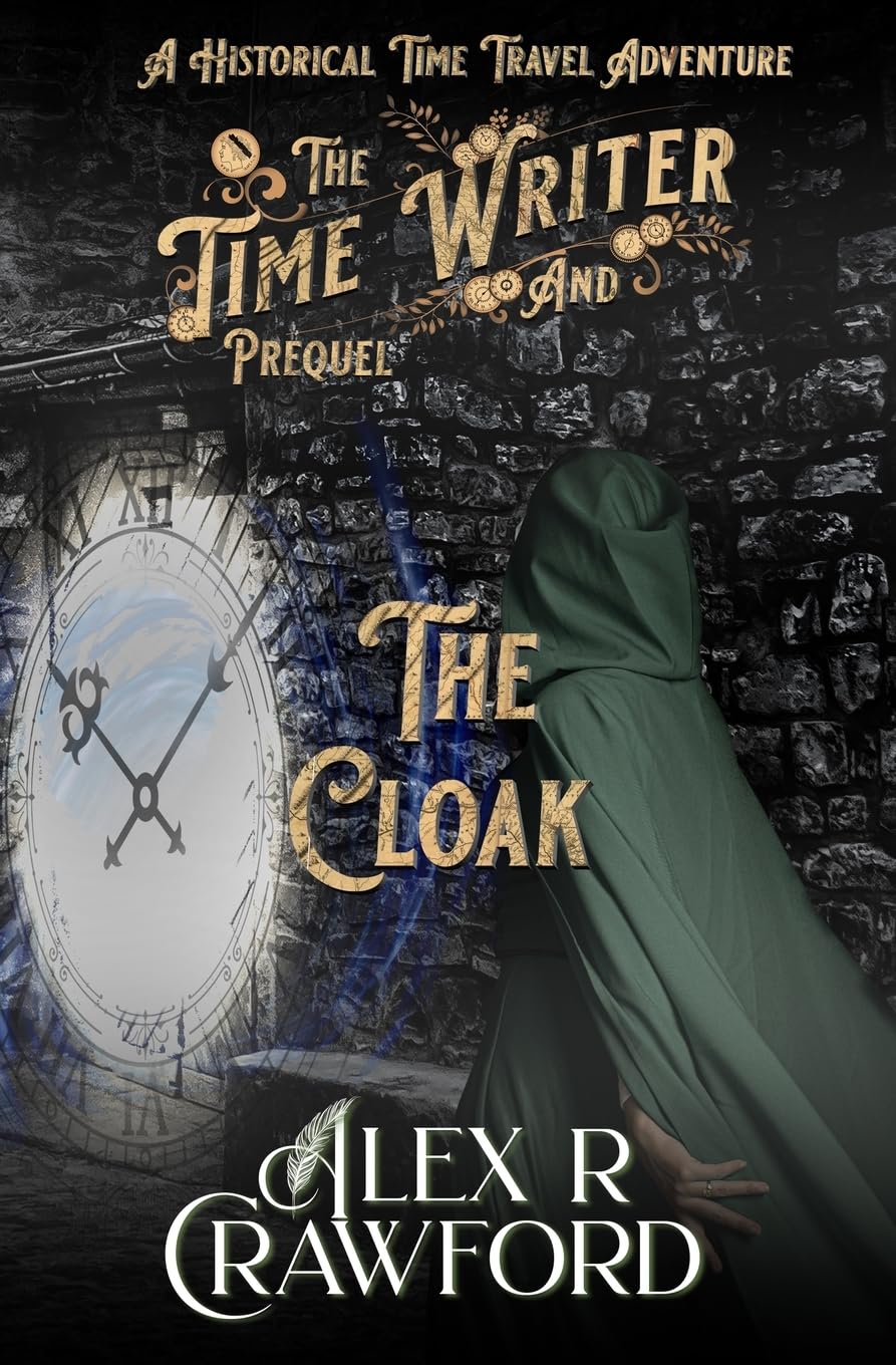 The Time Writer and The Cloak Historical Fiction