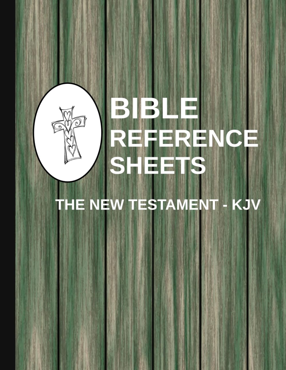 Bible Reference Sheets - The New Testament, KJV: A Book-by-Book Summary of Key People, Places, Words, Verses and more Religion & Esotericism