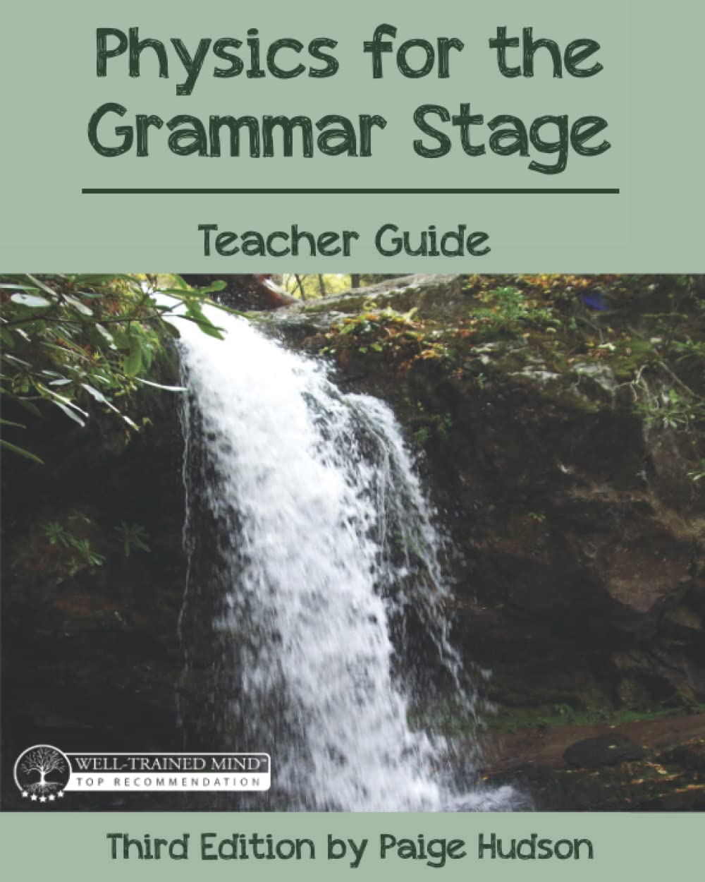 Physics for the Grammar Stage Teacher Guide: Third Edition by Paige Hudson Education & Training
