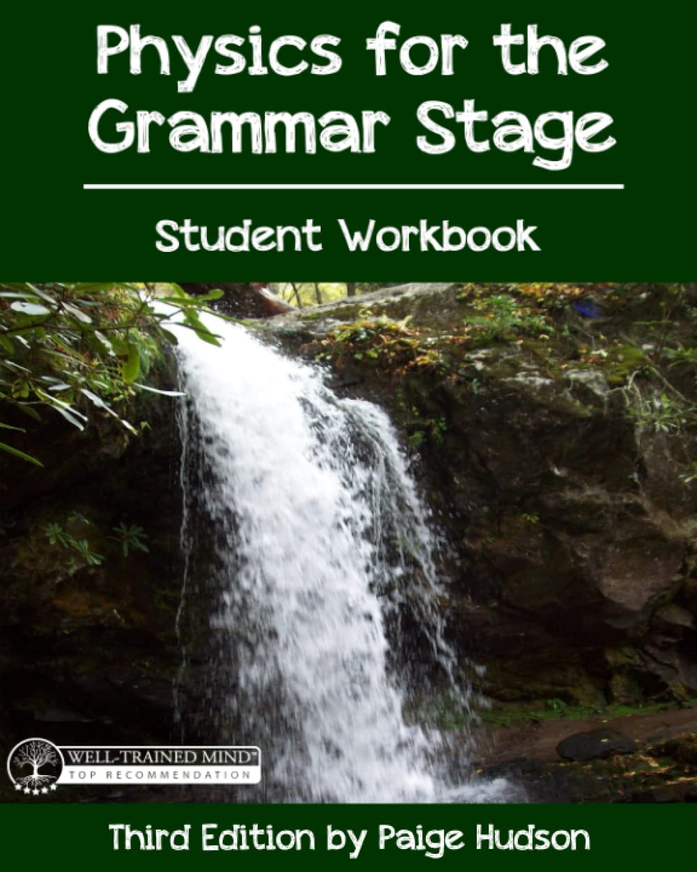 Physics for the Grammar Stage Student Workbook: Third Edition by Paige Hudson Education & Training