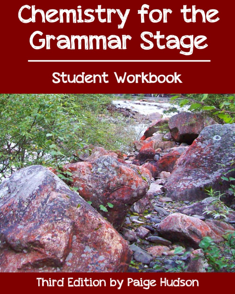 Chemistry for the Grammar Stage Student Workbook: Third Edition by Paige Hudson Study Guides