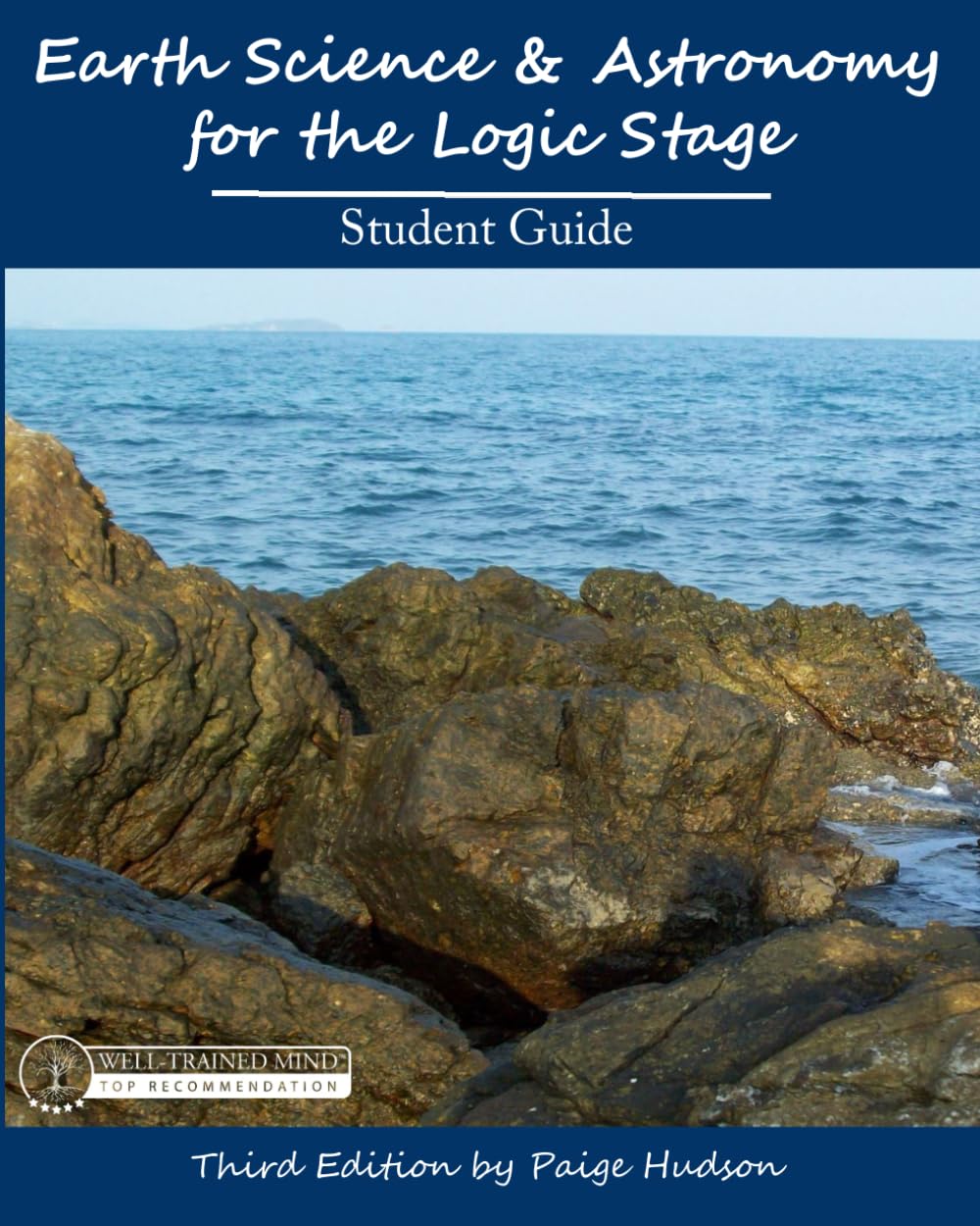Earth Science & Astronomy for the Logic Stage Student Guide: Third Edition by Paige Hudson Business, Finance & Career