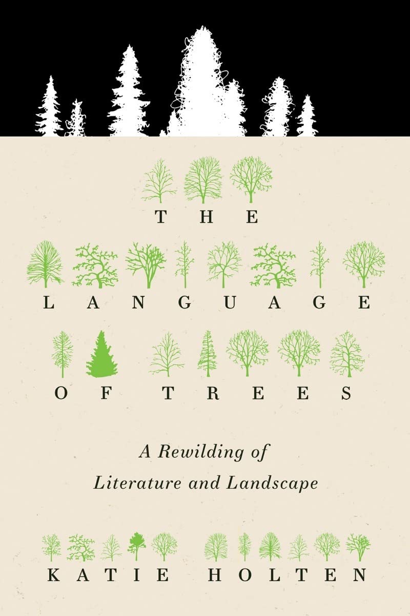 The Language of Trees: A Rewilding of Literature and Landscape Mathematics
