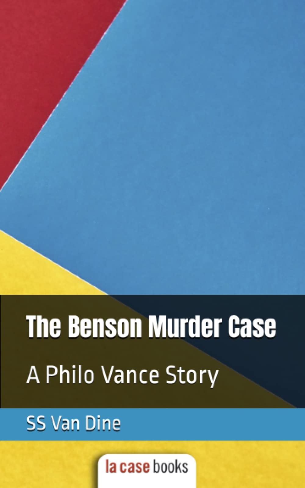The Benson Murder Case (Illustrated): A Philo Vance Story Detective & CSI