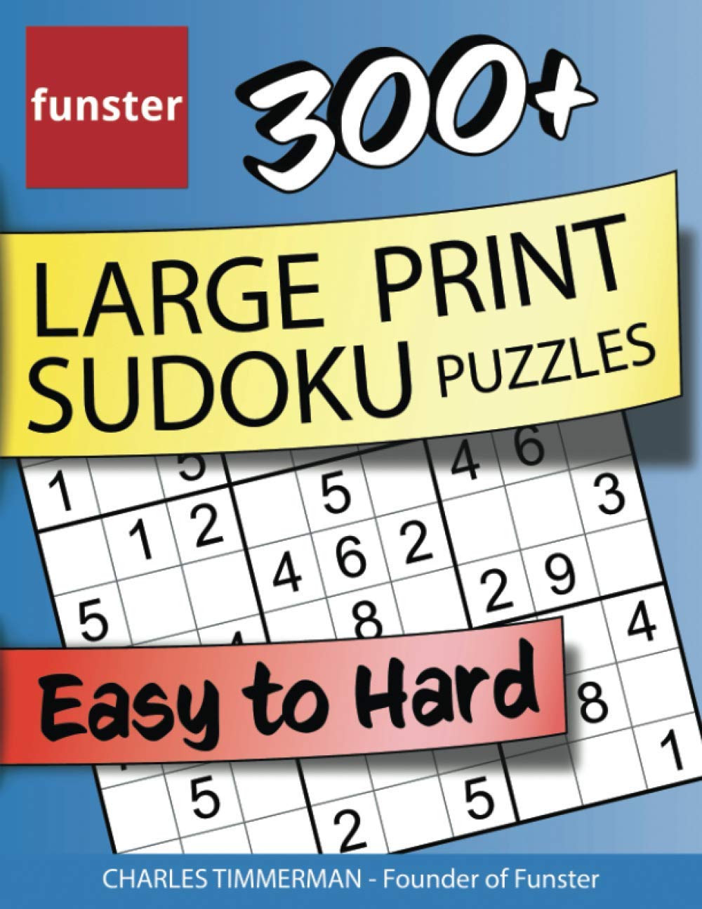 Funster 300+ Large Print Sudoku Puzzles Easy to Hard: Sudoku puzzle book for adults Leisure & Fun