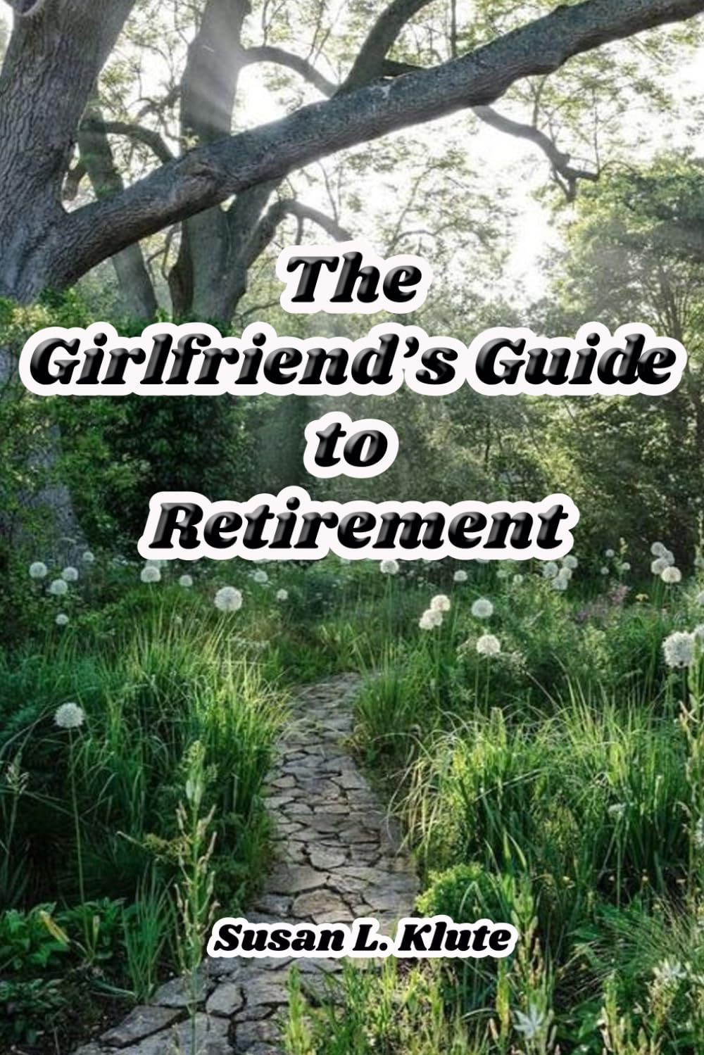 The Girlfriend's Guide to Retirement Lifestyle