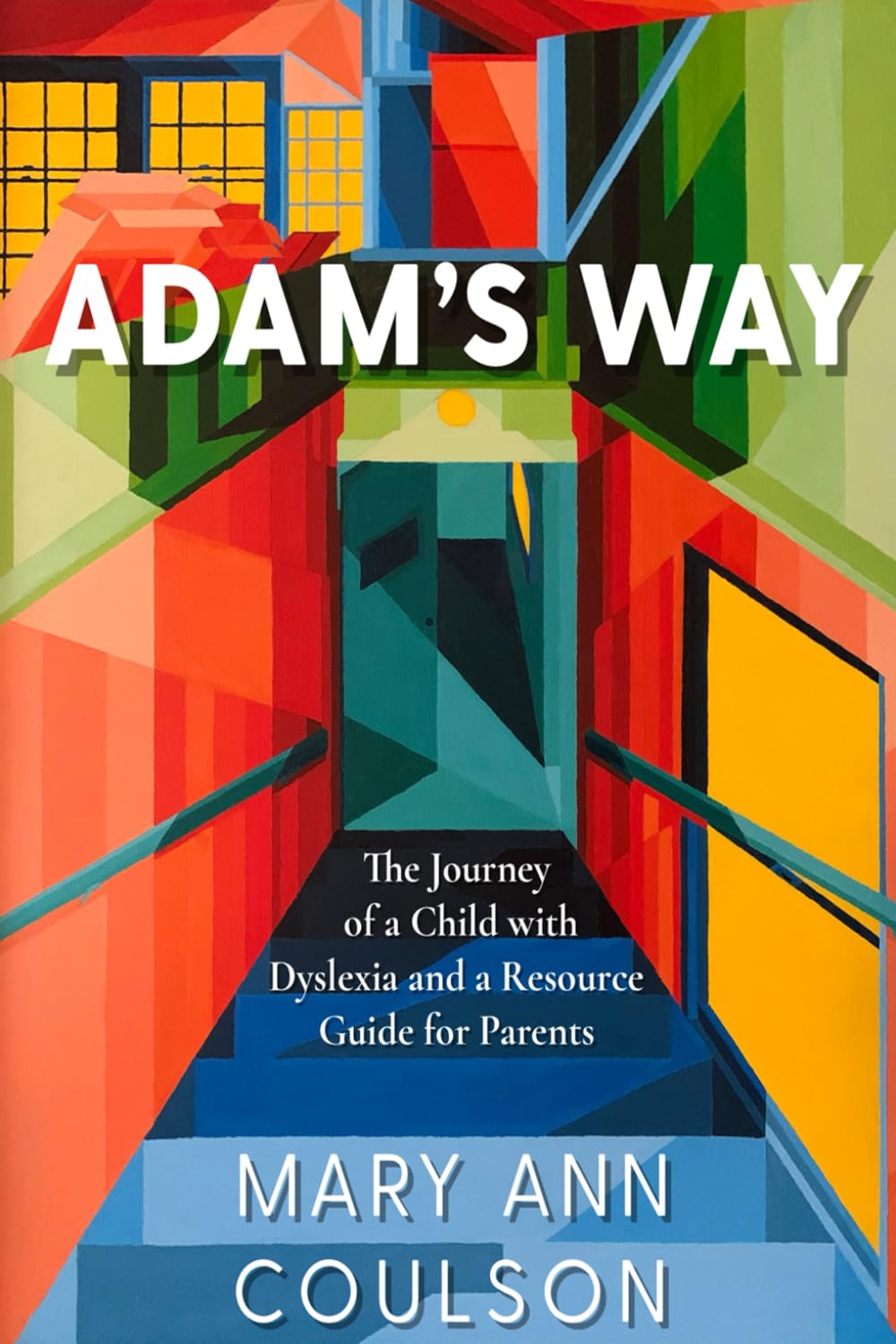 Adam’s Way: The Journey of a Child with Dyslexia and a Resource Guide for Parents (Black and White Edition) Art & Literature