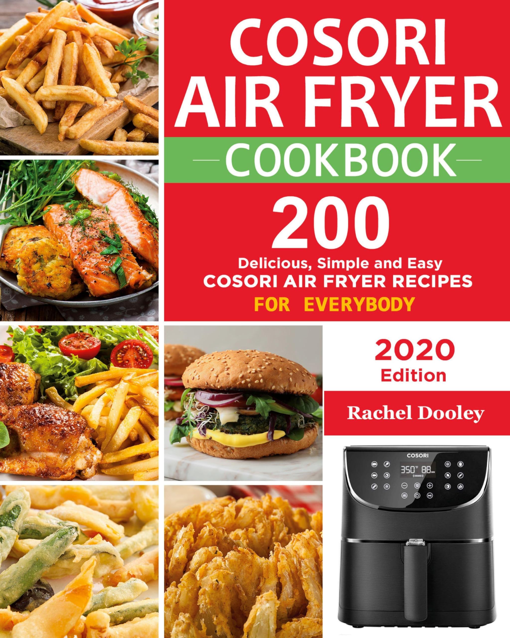 COSORI Air Fryer Cookbook: 200 Delicious, Simple and Easy COSORI Air Fryer Recipes for Everybody Paperback Leisure, Home & Garden