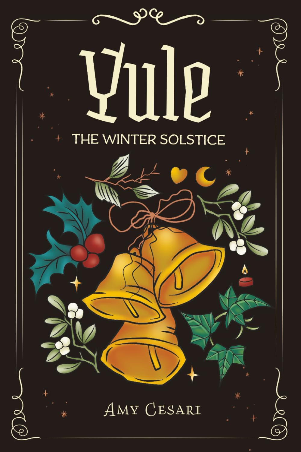 Yule: The Winter Solstice (Beginner's Guide to Witchcraft in Full-Color) Religion & Esotericism