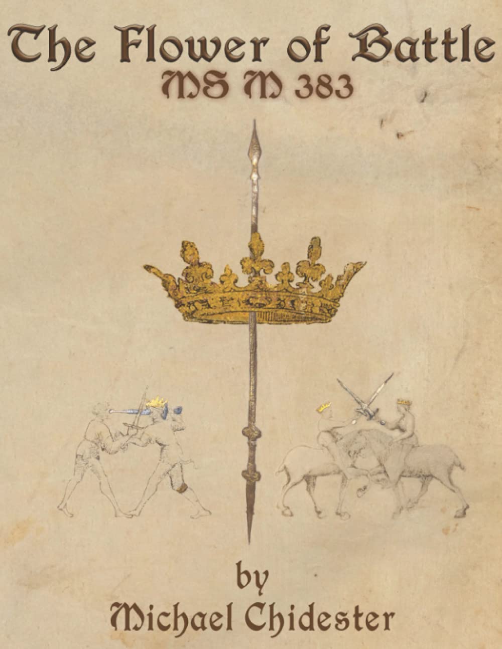 The Flower of Battle: MS M 383 Politics & History