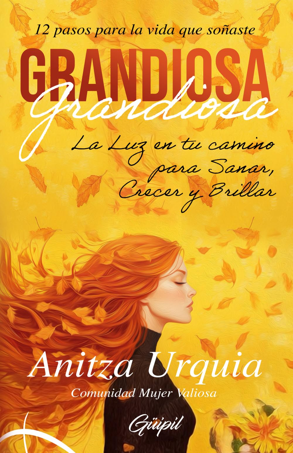 Grandiosa: 12 pasos para la vida que soñaste Lifestyle