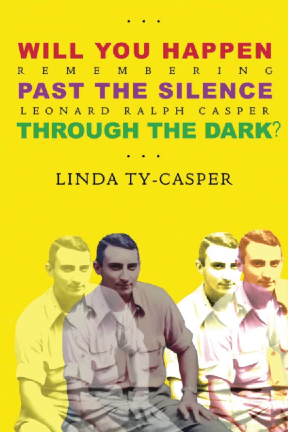 Will You Happen, Past the Silence, Through the Dark?: Remembering Leonard Ralph Casper Contemporary literature