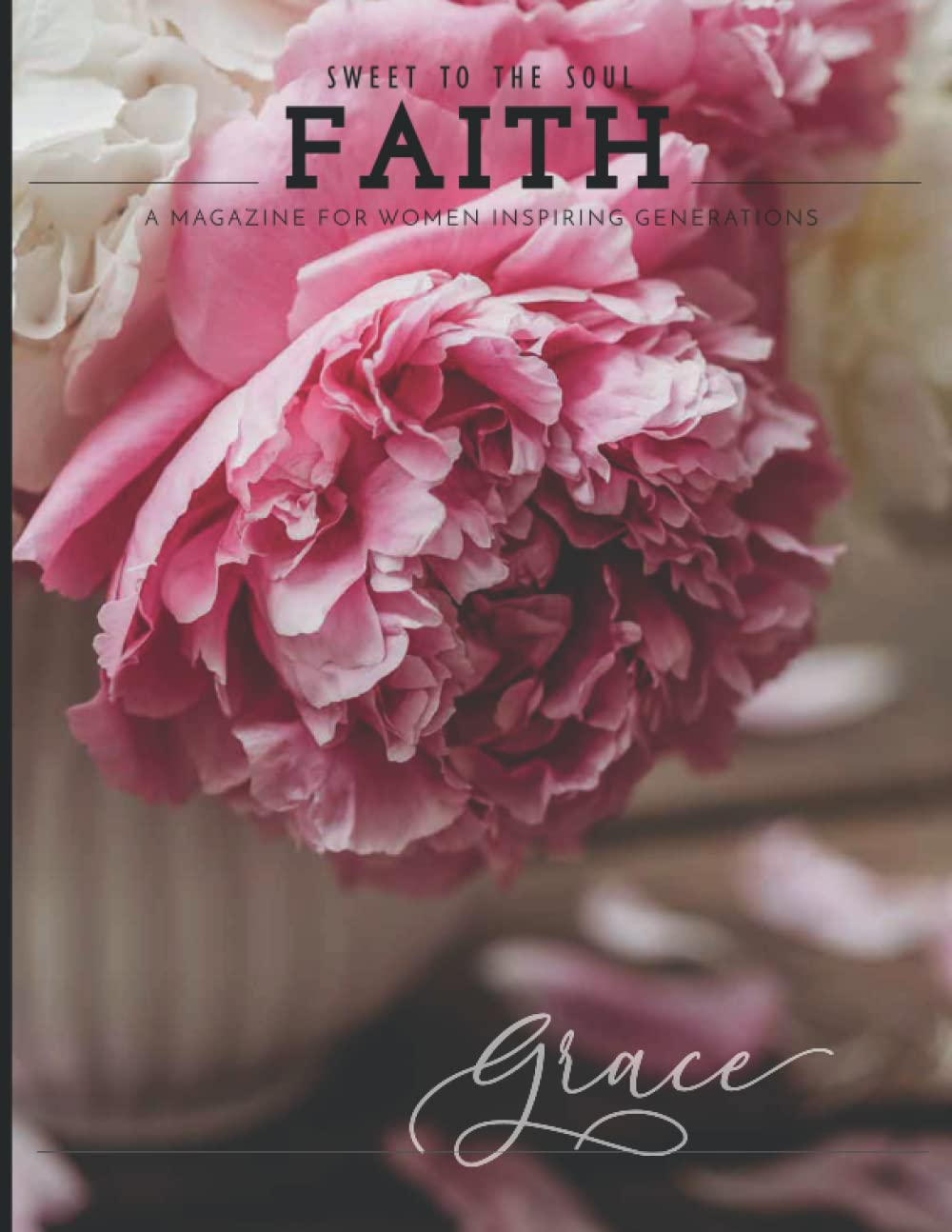 Sweet To The Soul FAITH Magazine: Grace Self-help