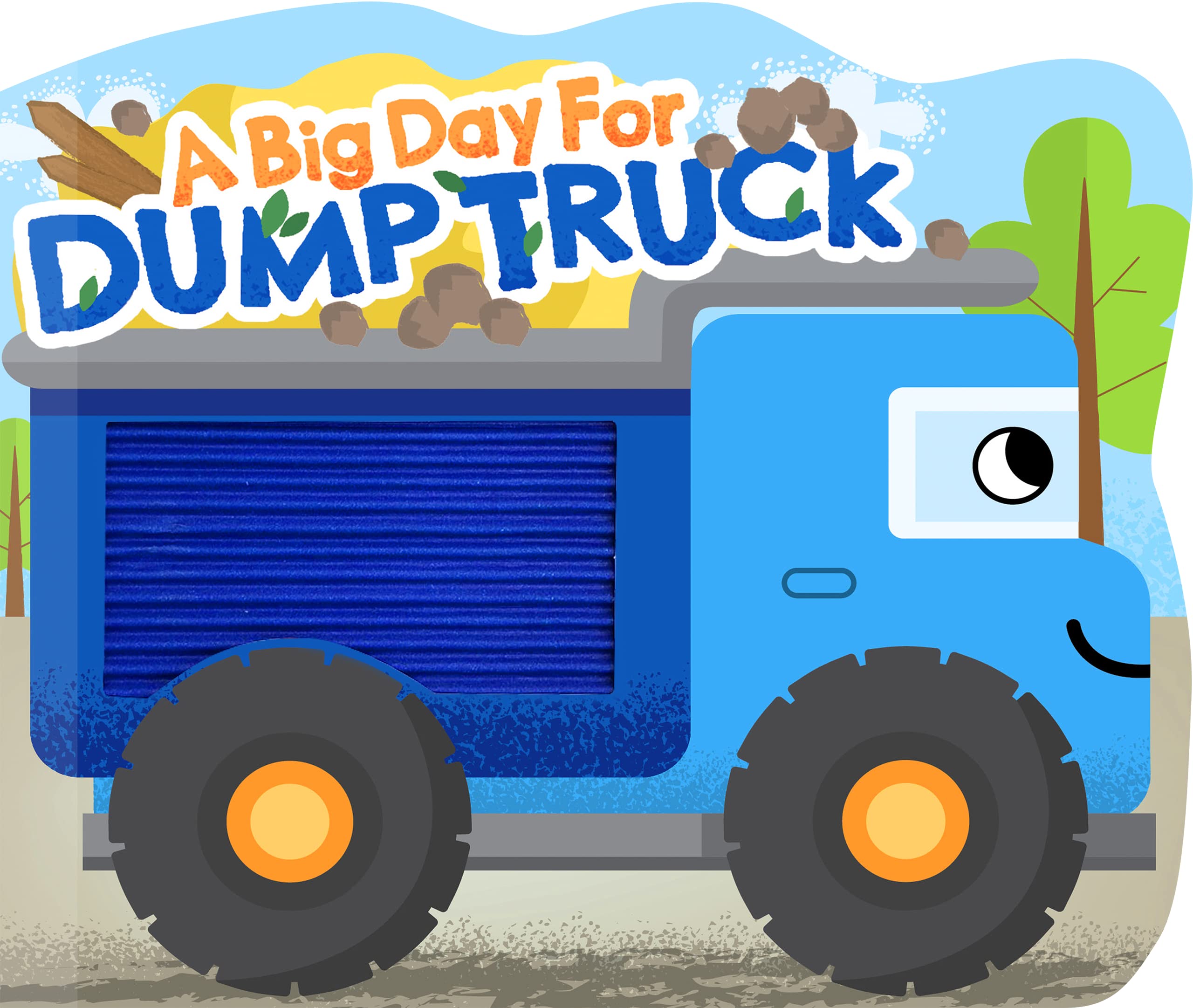 A Big Day for Dump Truck - Touch and Feel Board Book - Sensory Board Book Children's books