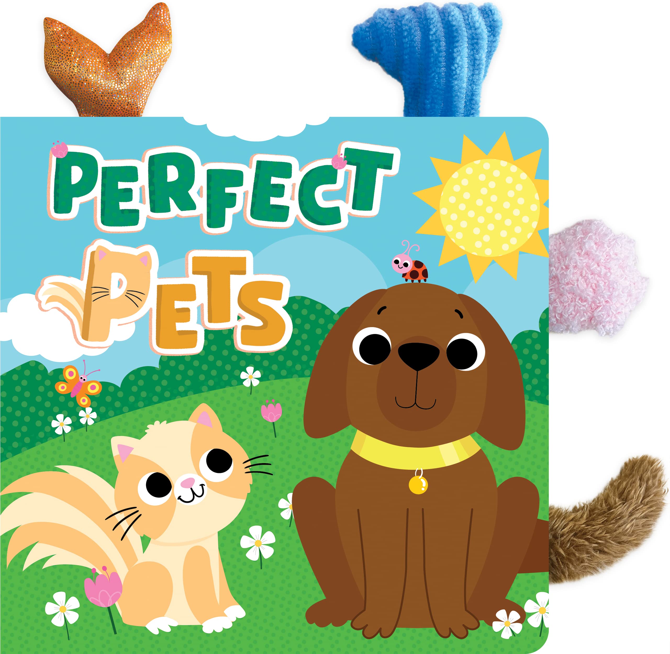 Touch-A-Tail Perfect Pets - Children's Sensory Touch and Feel Board Book with Attached Tails Children's books