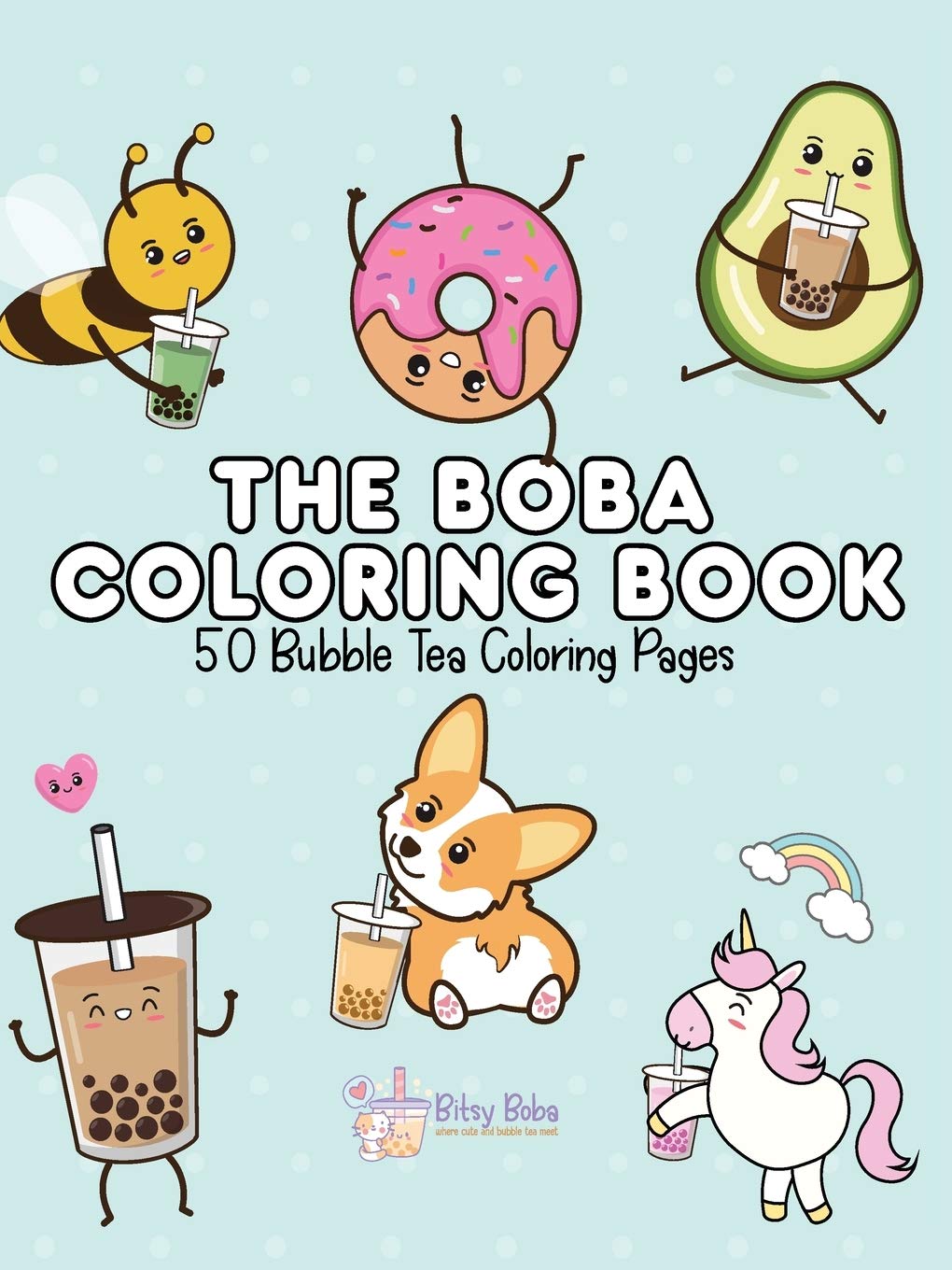 The Boba Coloring Book: 50 Bubble Tea Coloring Pages Hobbies & Crafts