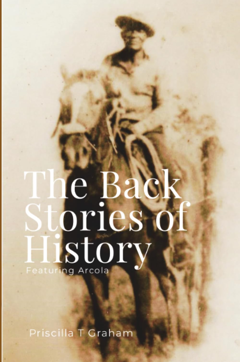 The Back Stories of History featuring Arcola Social Sciences