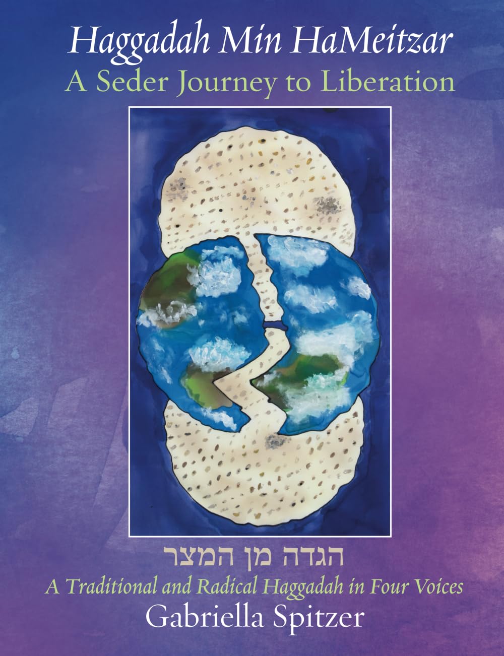 Haggadah Min HaMeitzar - A Seder Journey to Liberation: A Traditional and Radical Haggadah in Four Voices Religion & Esotericism