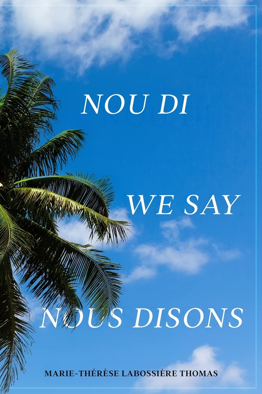 Nou Di, We Say, Nous Disons Foreign Languages ​​& Dictionaries