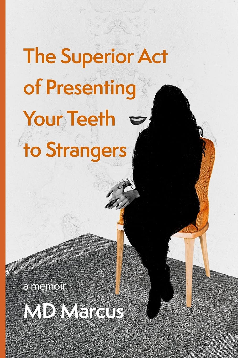 The Superior Act of Presenting Your Teeth to Strangers Medicine