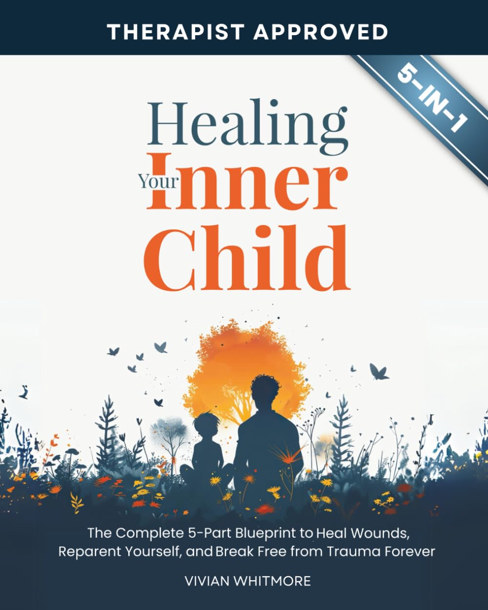 Healing Your Inner Child Workbook 5 in 1: The Complete 5-Part Blueprint to Heal Wounds, Reparent Yourself, and Break Free from Trauma Forever (Recovery Made Simple) Medicine
