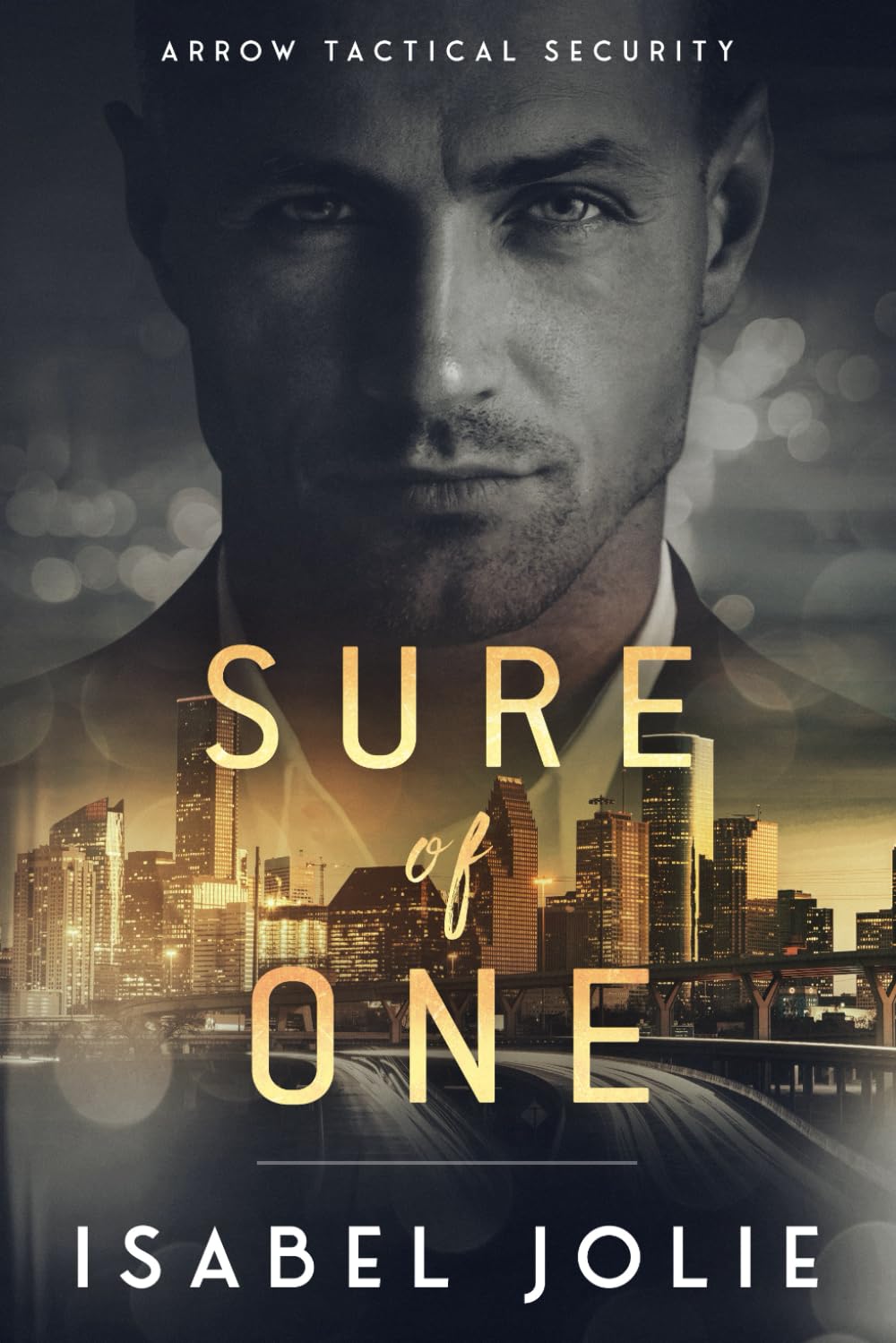 Sure of One (The Arrow Tactical Series, Band 2) Action & Adventure