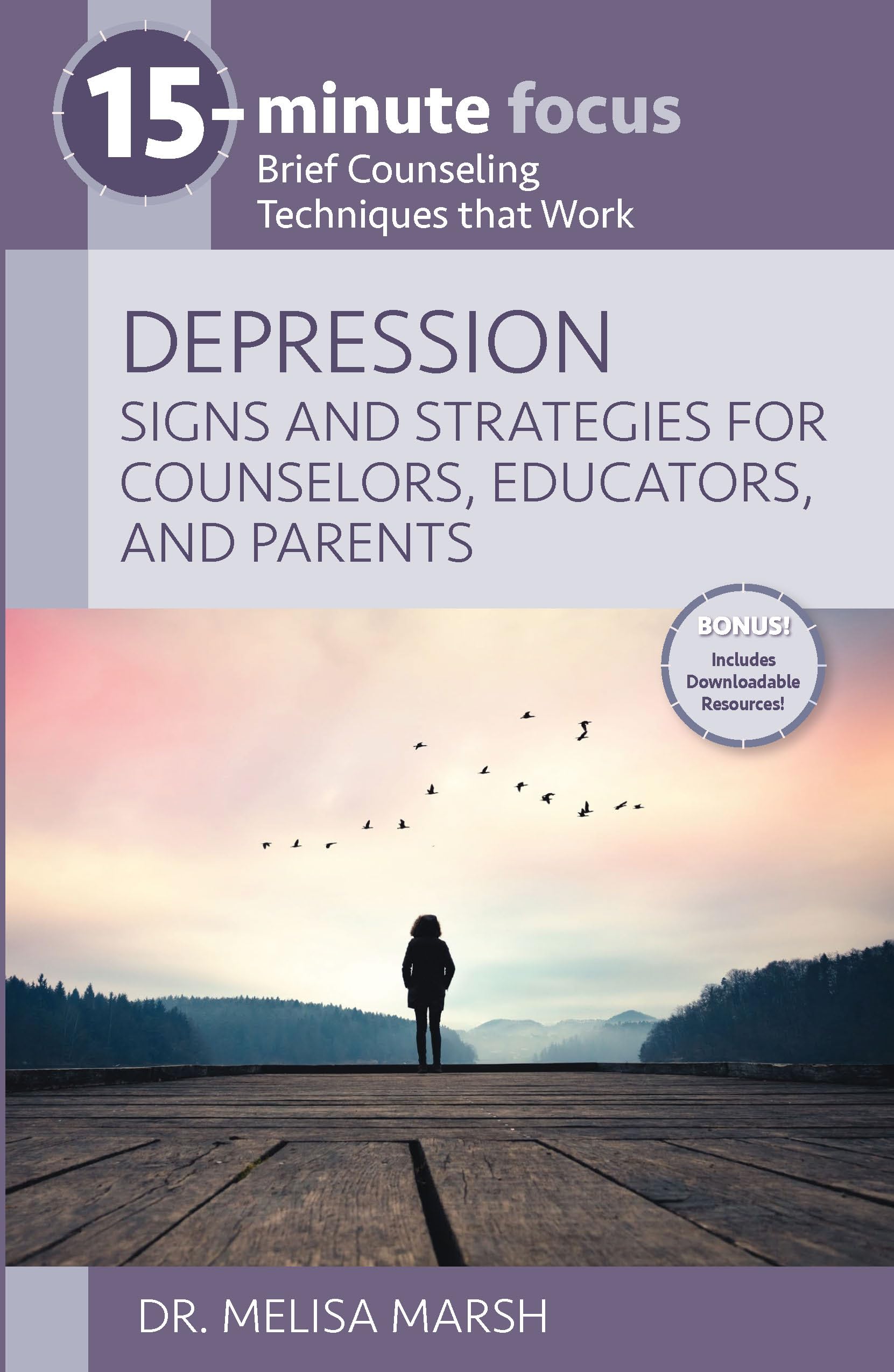 15-Minute Focus: Depression: Signs and Strategies for Counselors, Educators, and Parents Medicine