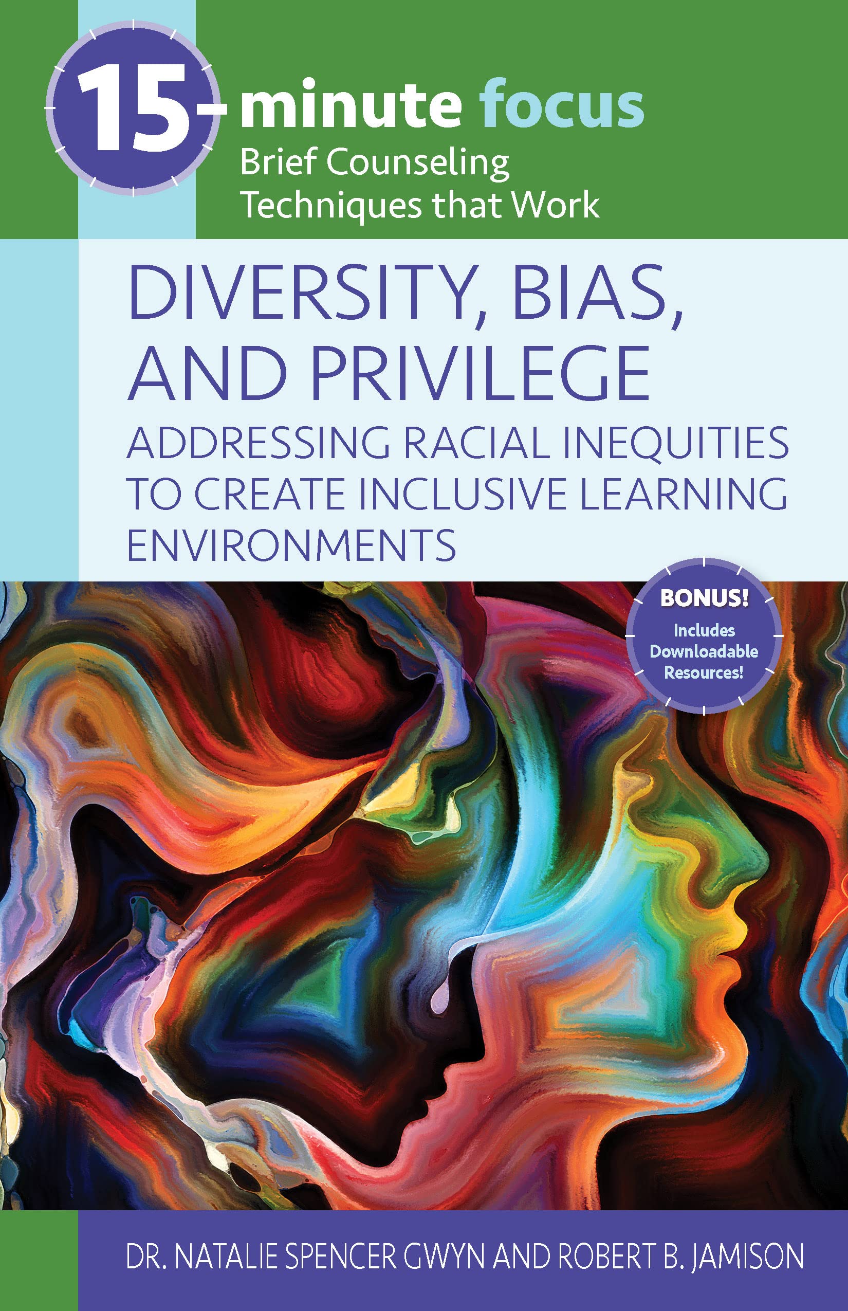 15-Minute Focus: Diversity, Bias, and Privilege: Addressing Racial Inequities to Create Inclusive Learning Environments Study Guides