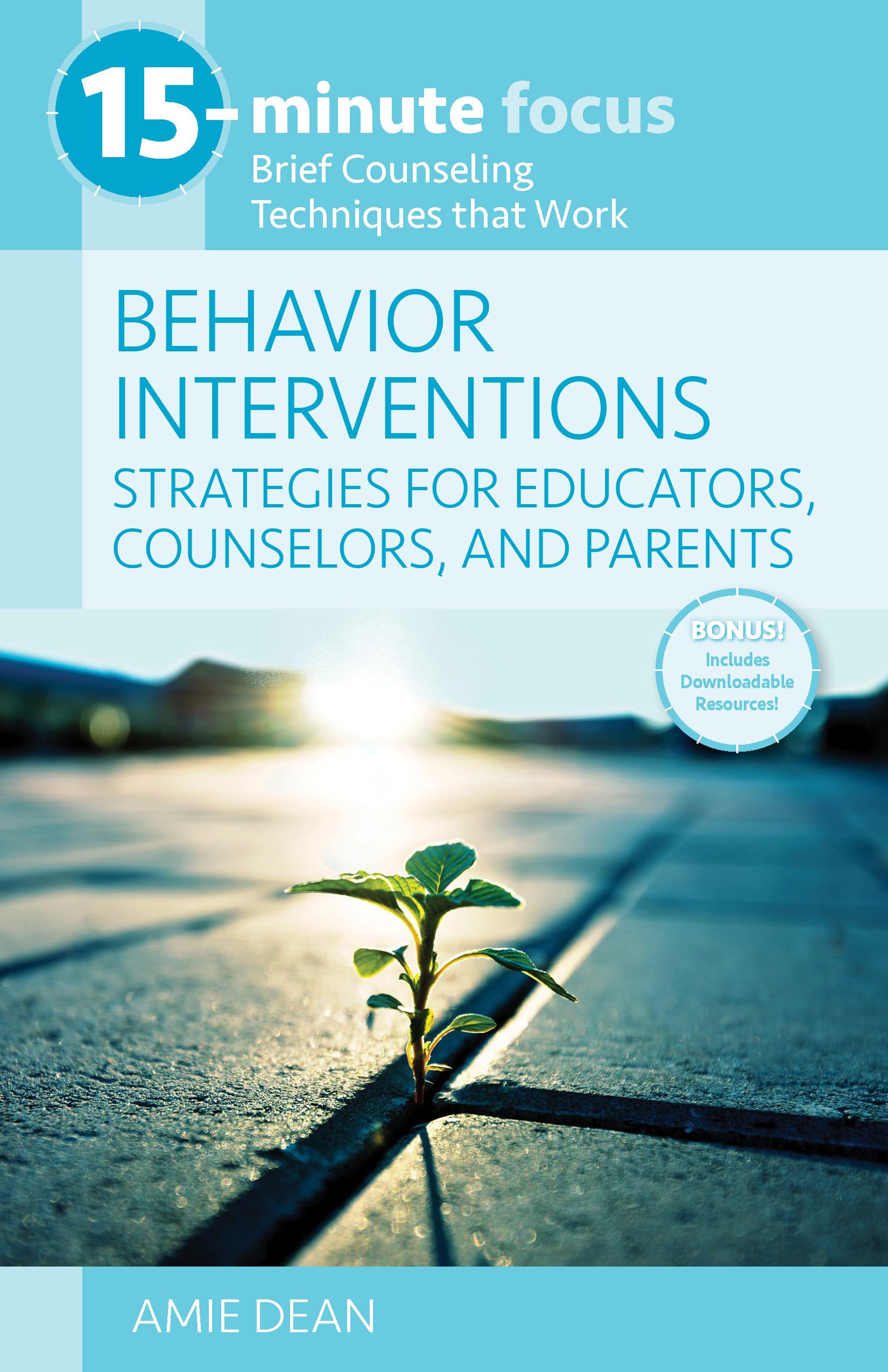 15-Minute Focus: Behavior Interventions: Strategies for Educators, Counselors, and Parents Self-help