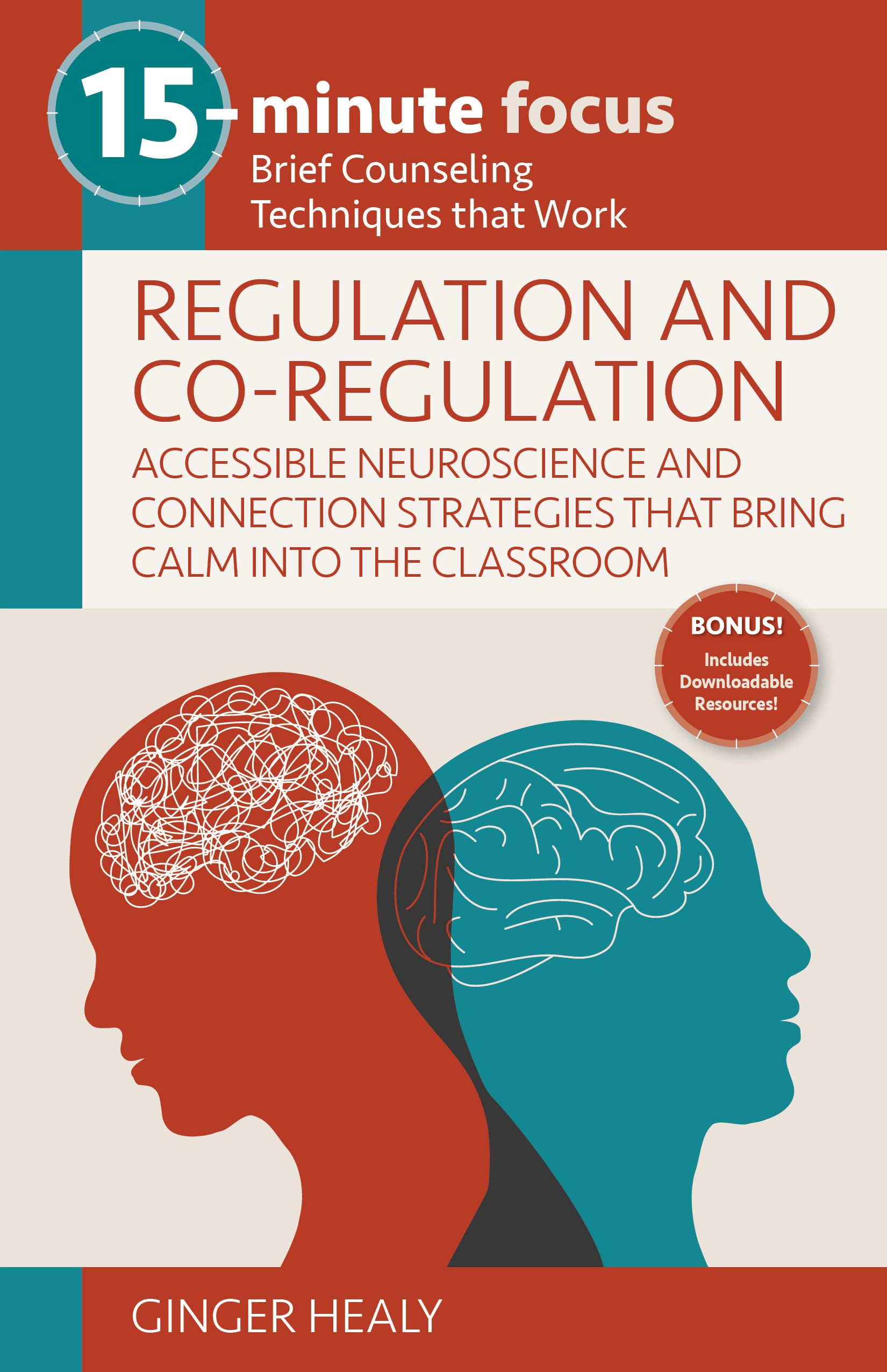 15-Minute Focus: Regulation and Co-Regulation: Accessible Neuroscience and Connection Strategies That Bring Calm Into the Classroom Study Guides