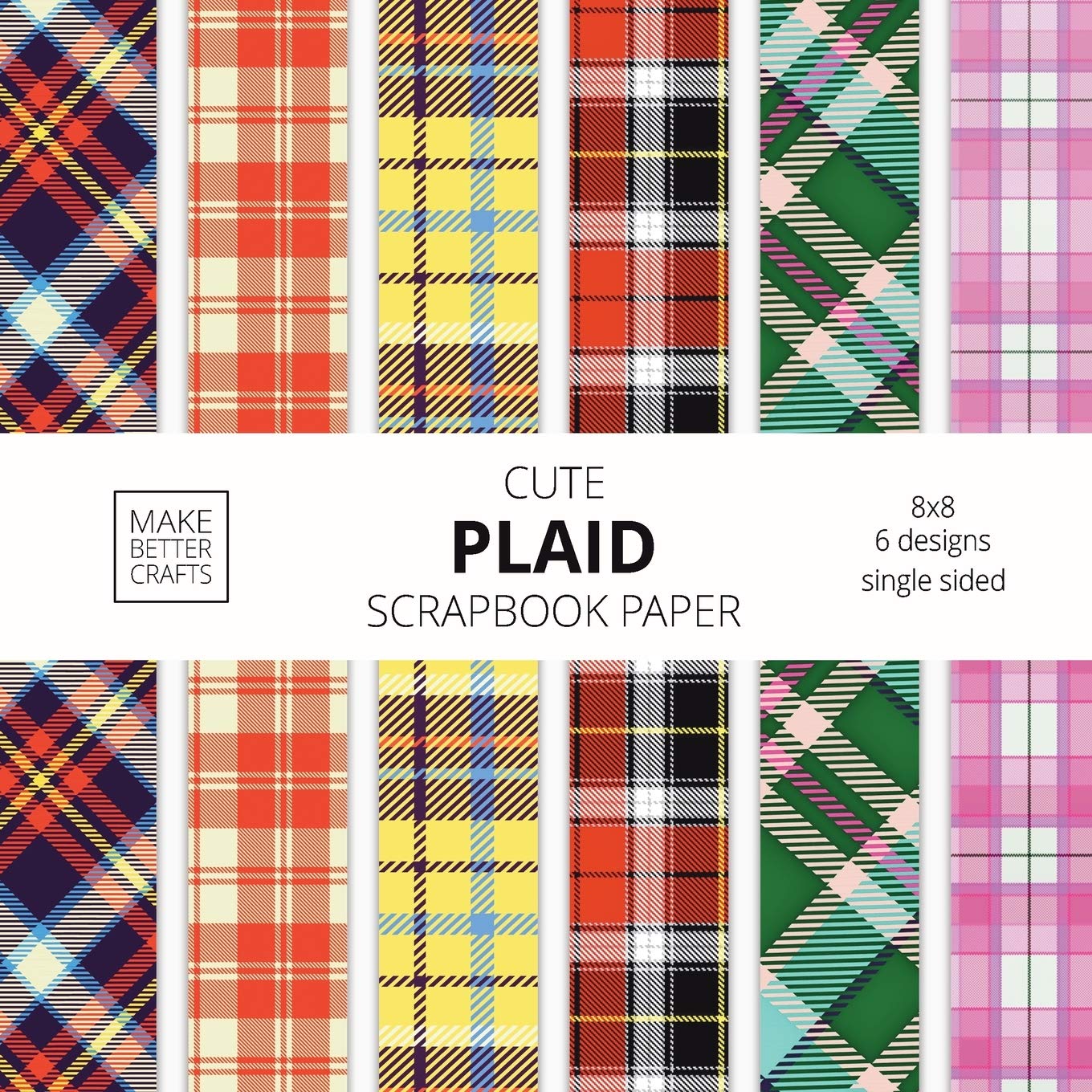 Cute Plaid Scrapbook Paper: 8x8 Plaid Background Designer Paper for Decorative Art, DIY Projects, Homemade Crafts, Cute Art Ideas For Any Crafting Project Business, Finance & Career