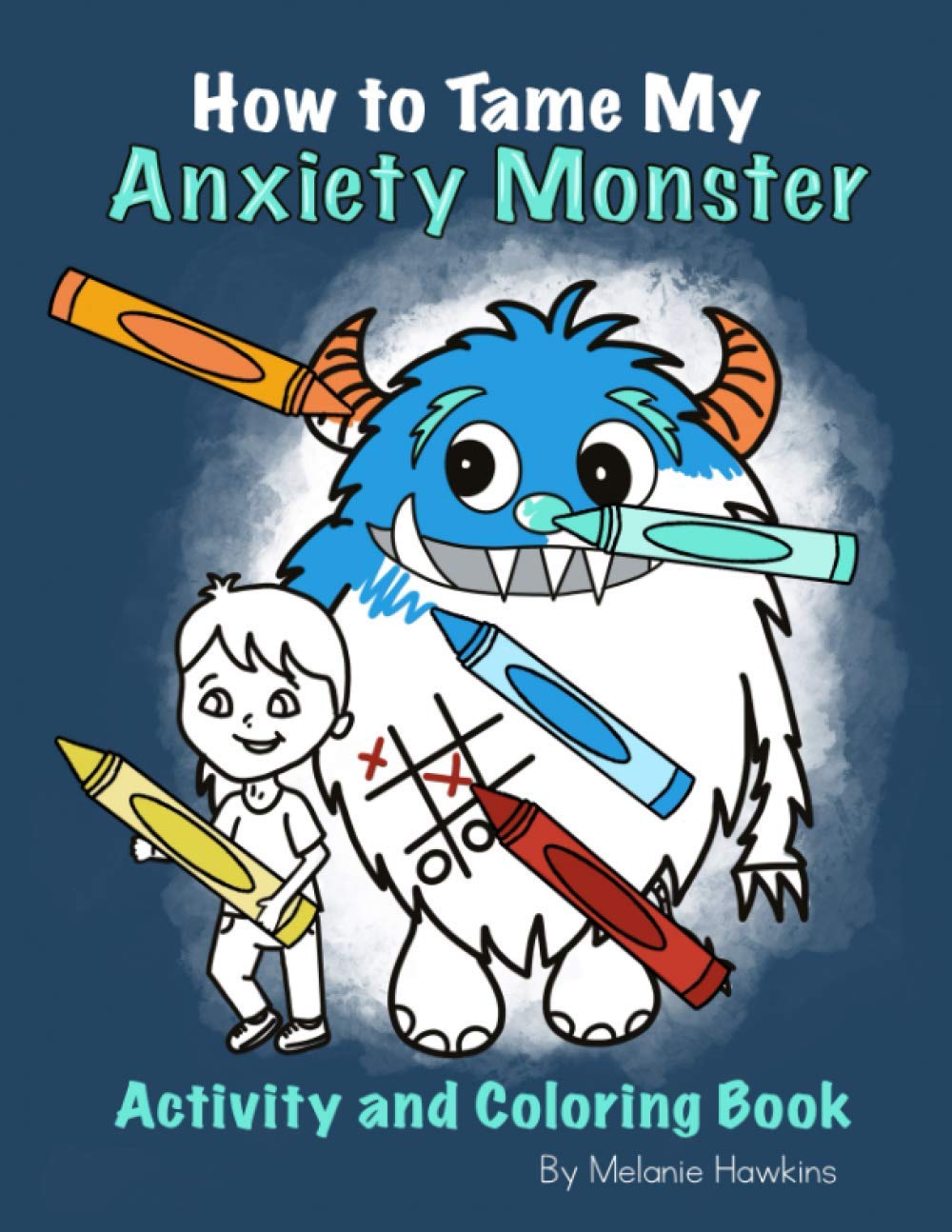 How To Tame My Anxiety Monster Activity and Coloring Book Psychology